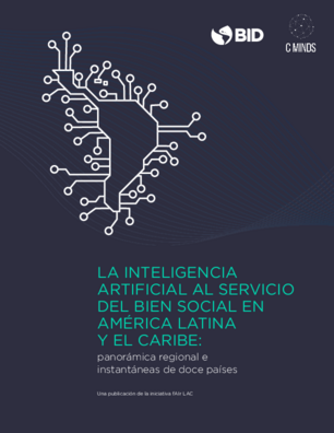 La inteligencia artificial al servicio del bien social en América Latina y el Caribe: Panorámica regional e instantáneas de doce países