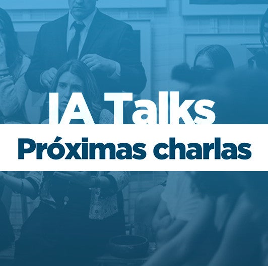 IA Talks Proximas Charlas